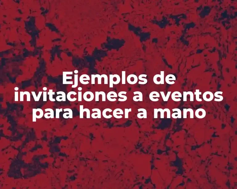Ejemplos de invitaciones a eventos para hacer a mano