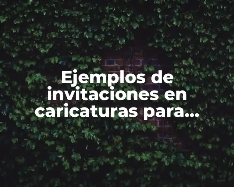 Ejemplos de invitaciones en caricaturas para trabajar con niños