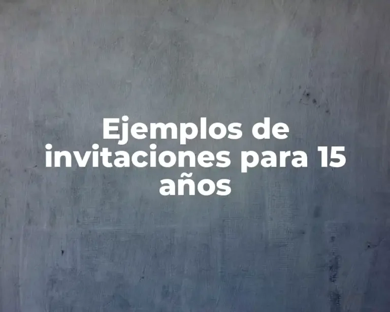Ejemplos de invitaciones para 15 años