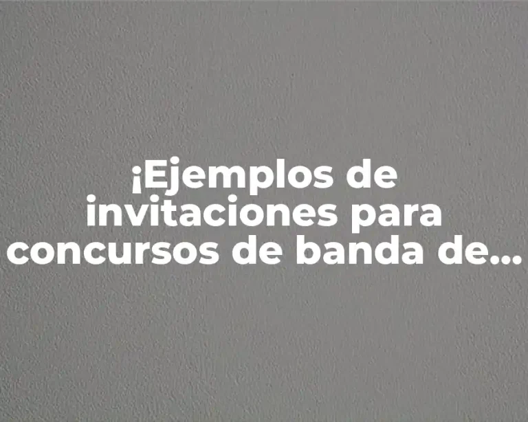 ¡Ejemplos de invitaciones para concursos de banda de guerra!