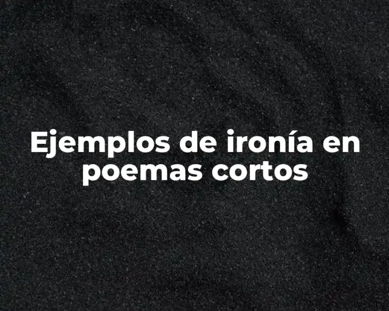 Ejemplos de ironía en poemas cortos