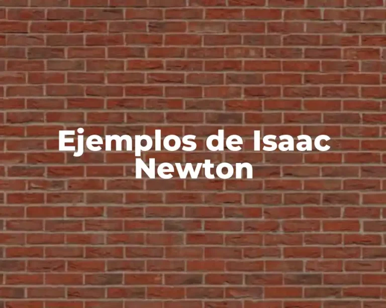 Ejemplos de Isaac Newton