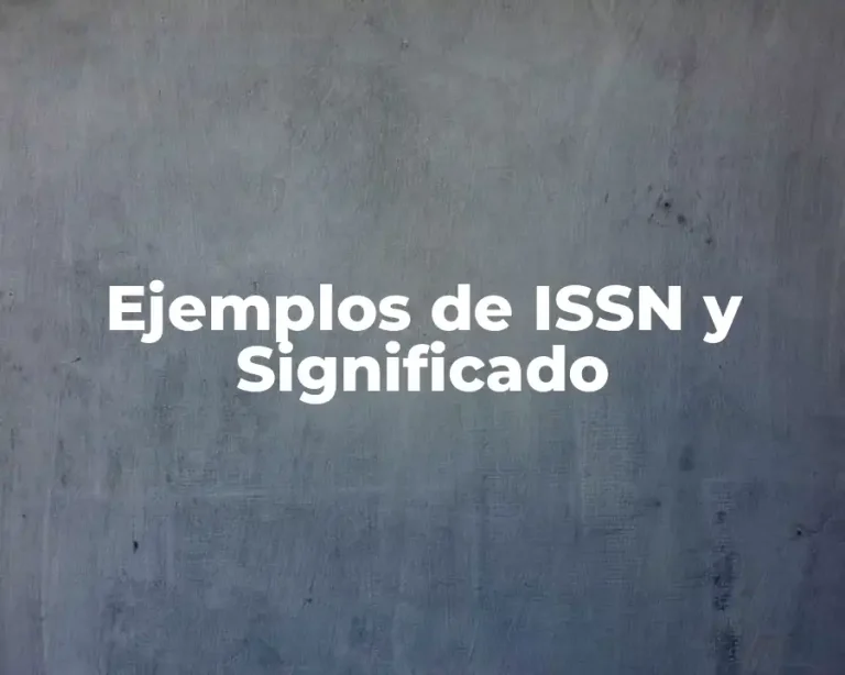 Ejemplos de ISSN y Significado