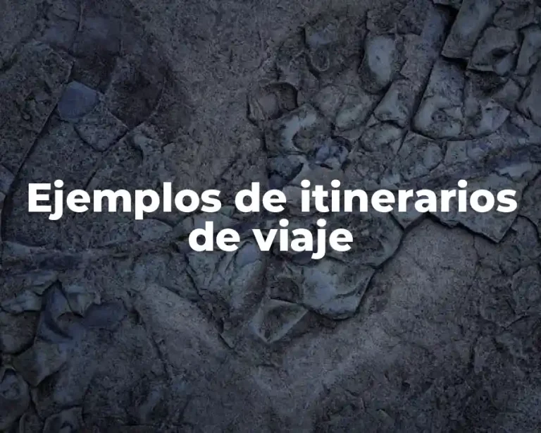 Ejemplos de itinerarios de viaje