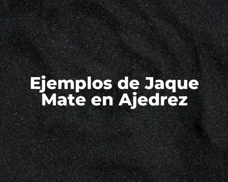 Ejemplos de Jaque Mate en Ajedrez