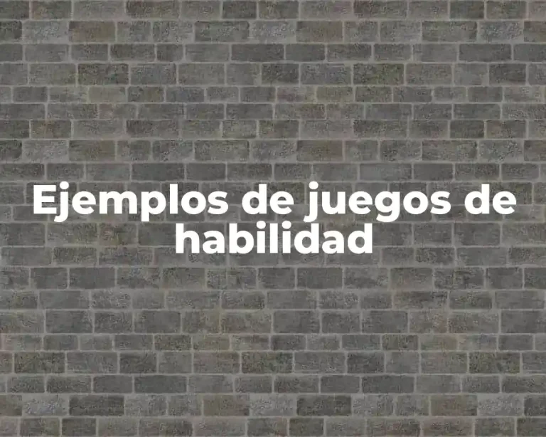 Ejemplos de juegos de habilidad