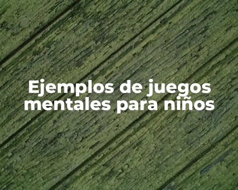 Ejemplos de juegos mentales para niños