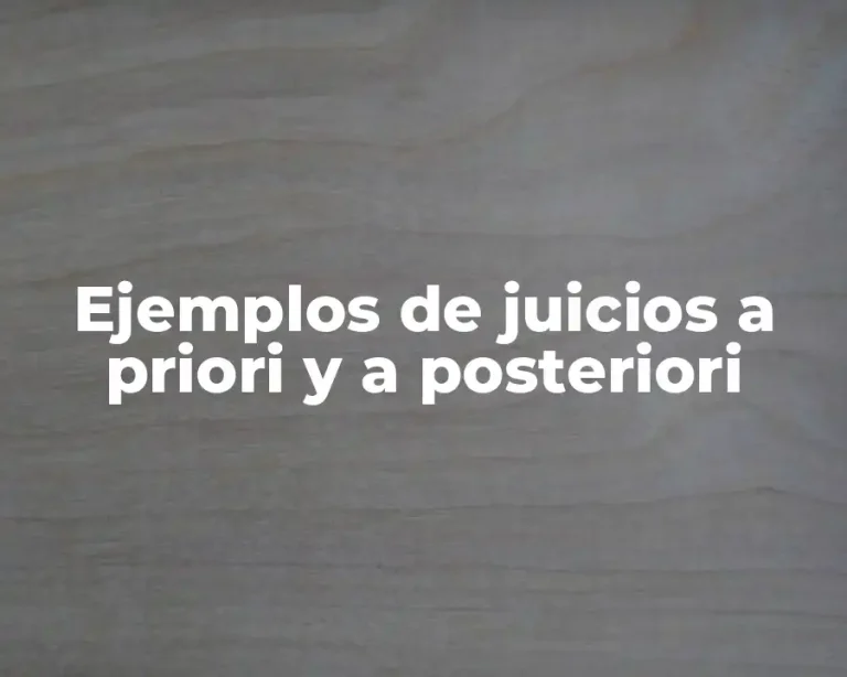 Ejemplos de juicios a priori y a posteriori