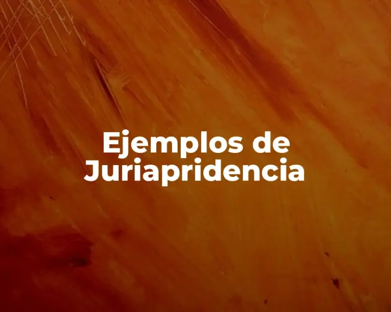 Ejemplos de Juriapridencia
