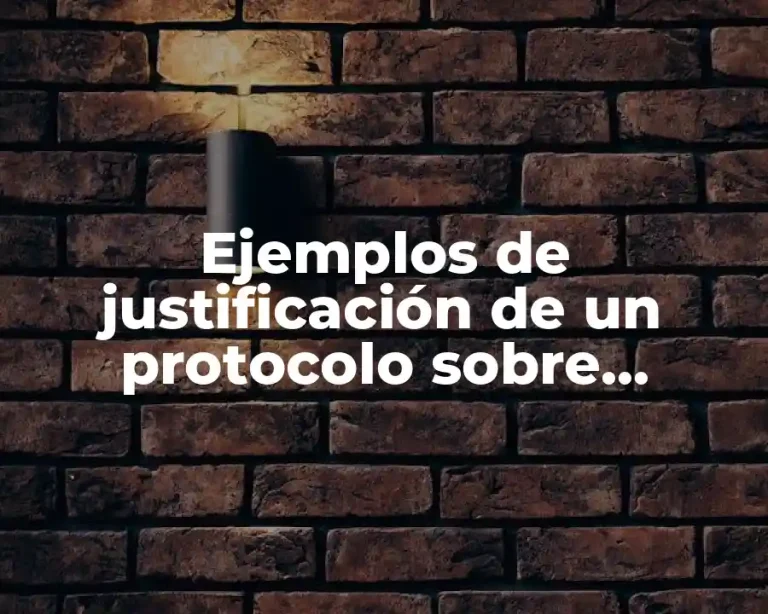 Ejemplos de justificación de un protocolo sobre aprendimientos de alumnos