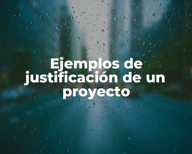 Ejemplos de justificación de un proyecto