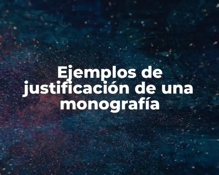 Ejemplos de justificación de una monografía