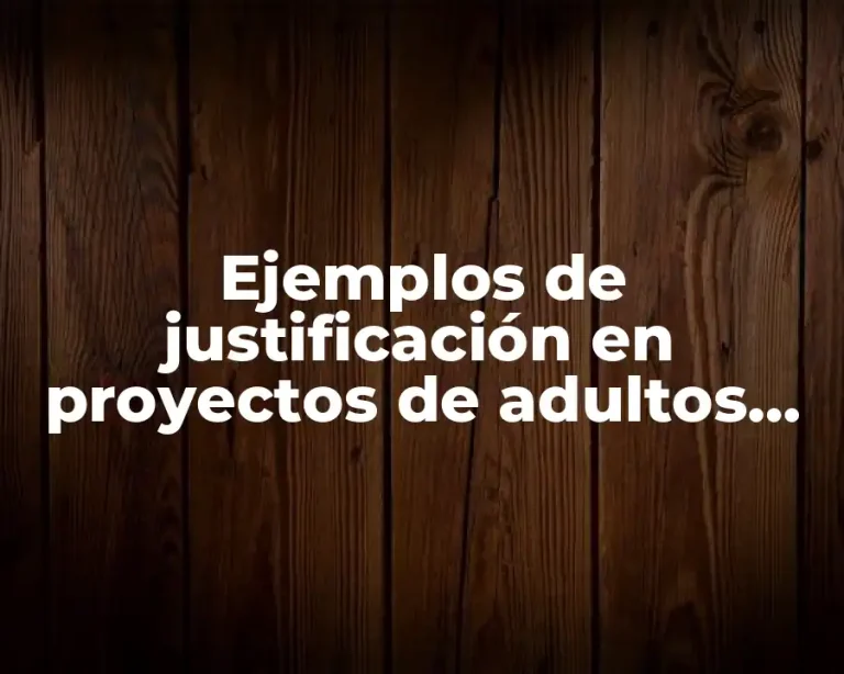 Ejemplos de justificación en proyectos de adultos con Alzheimer