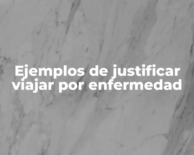 Ejemplos de justificar viajar por enfermedad