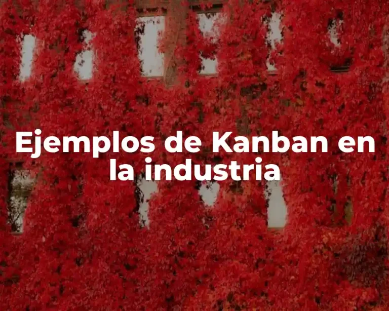 Ejemplos de Kanban en la industria
