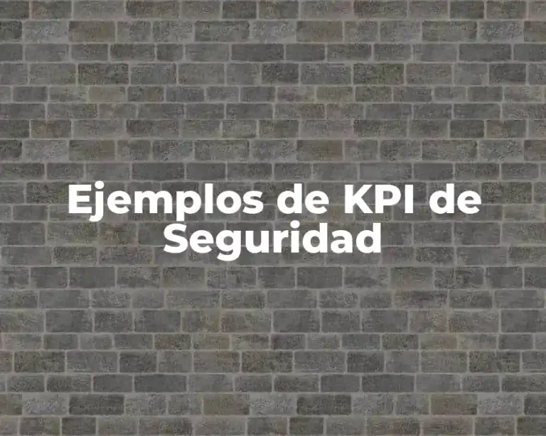 Ejemplos de KPI de Seguridad