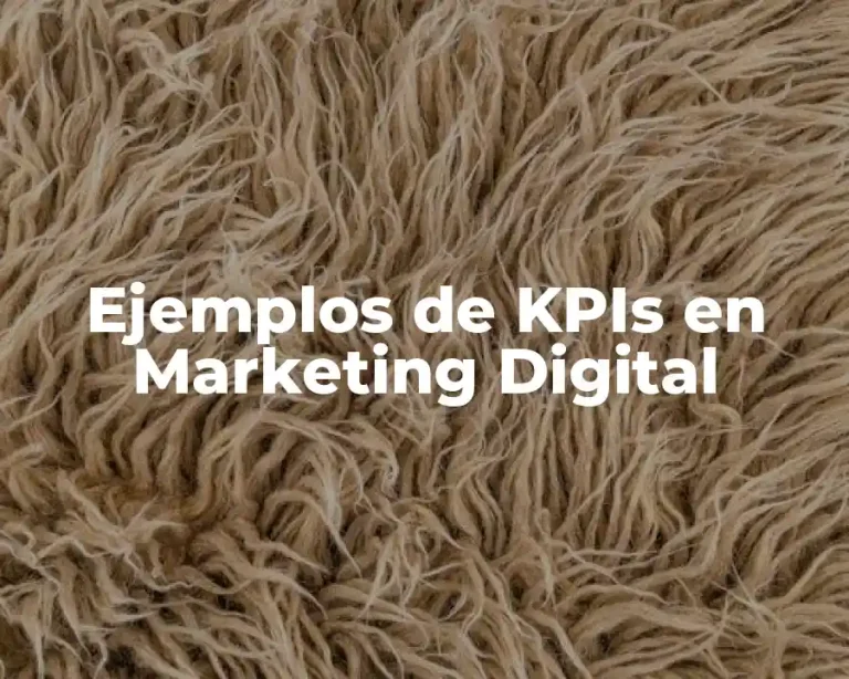 Ejemplos de KPIs en Marketing Digital