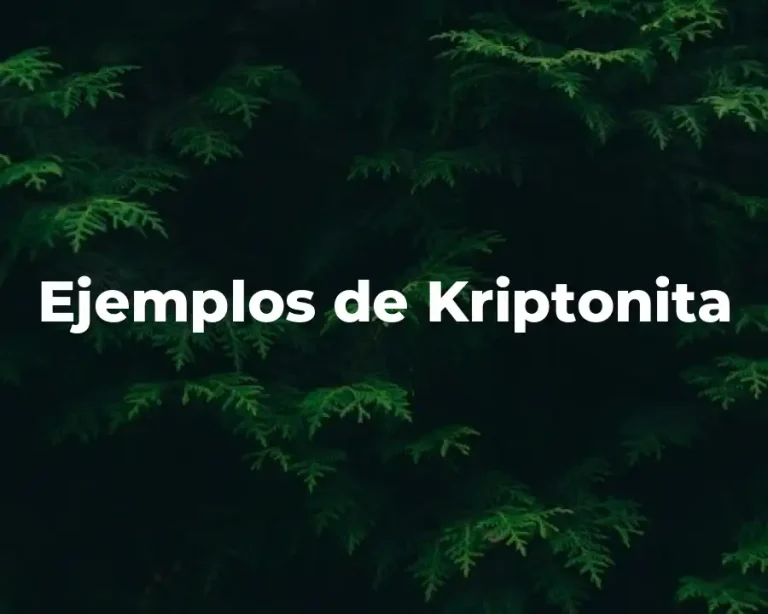 Ejemplos de Kriptonita