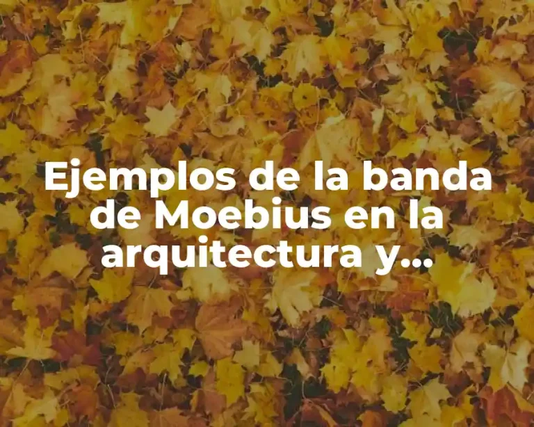 Ejemplos de la banda de Moebius en la arquitectura y Significado