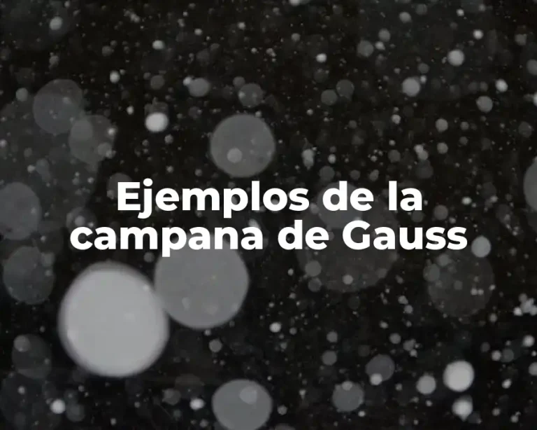 Ejemplos de la campana de Gauss