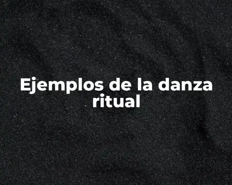 Ejemplos de la danza ritual
