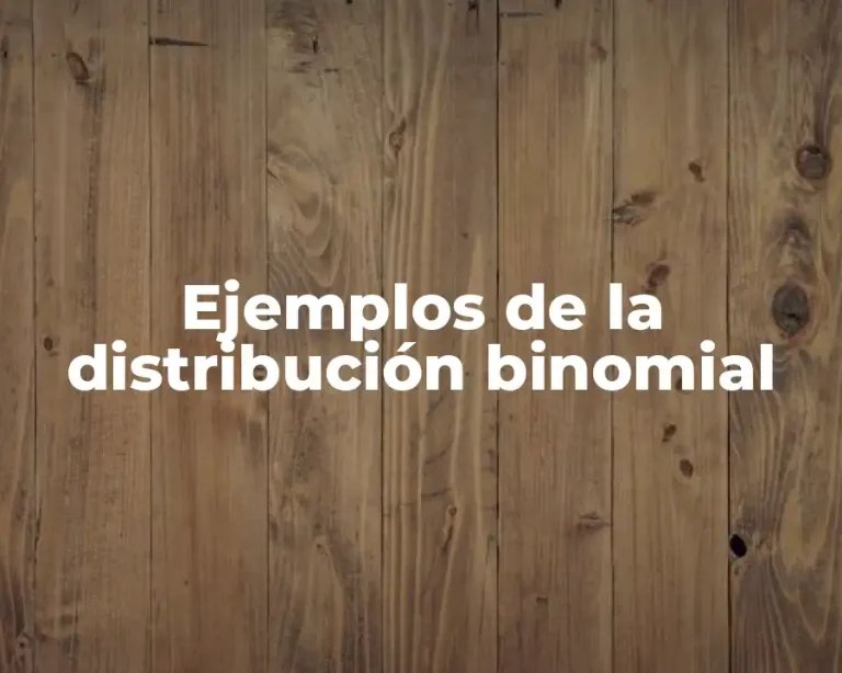 Ejemplos de la distribución binomial