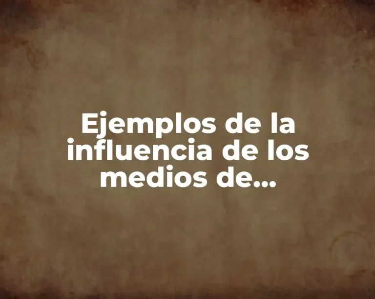 Ejemplos de la influencia de los medios de comunicación