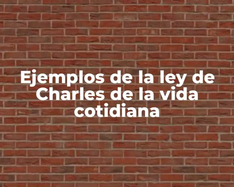 Ejemplos de la ley de Charles de la vida cotidiana