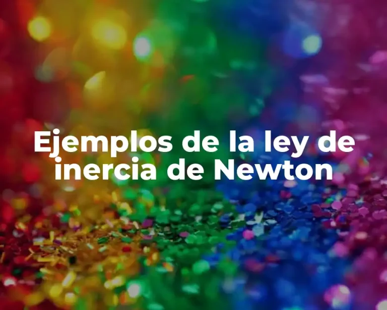 Ejemplos de la ley de inercia de Newton