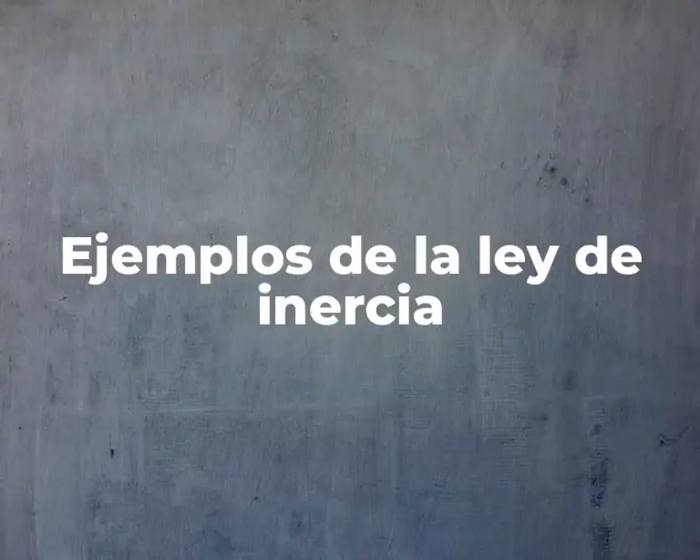 Ejemplos de la ley de inercia