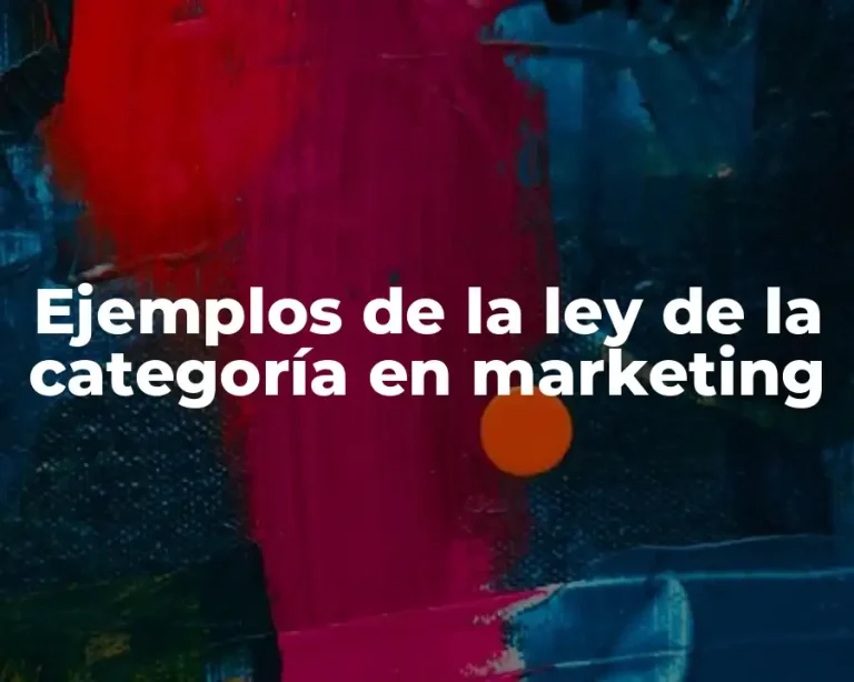 Ejemplos de la ley de la categoría en marketing
