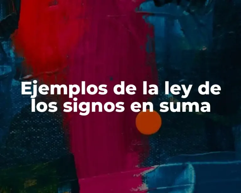 Ejemplos de la ley de los signos en suma