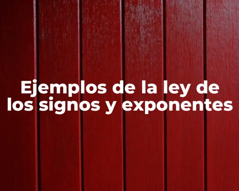 Ejemplos de la ley de los signos y exponentes