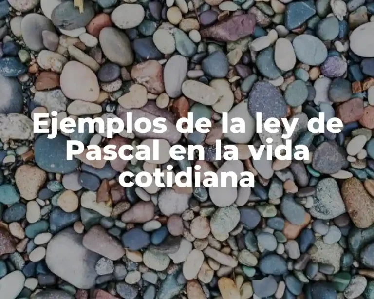 Ejemplos de la ley de Pascal en la vida cotidiana