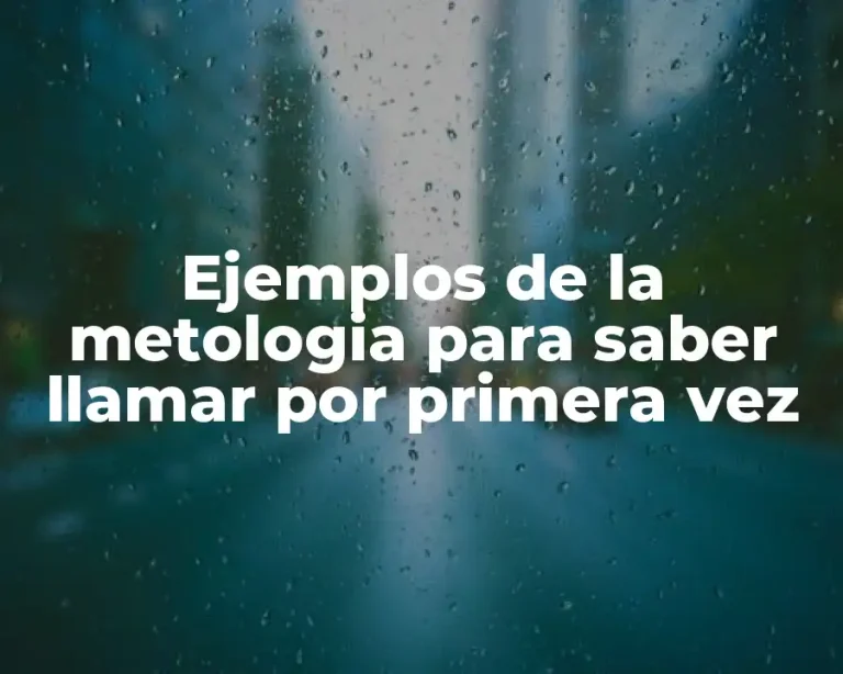 Ejemplos de la metologia para saber llamar por primera vez