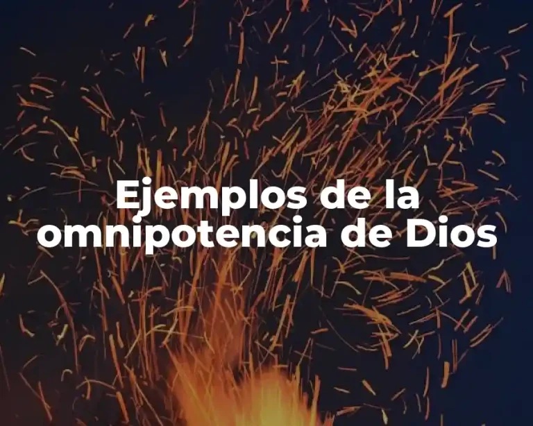 Ejemplos de la omnipotencia de Dios