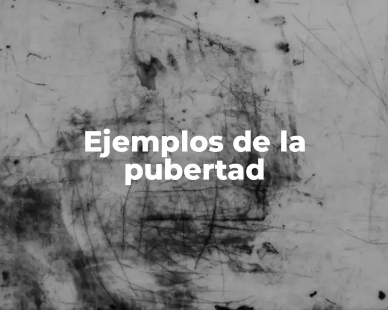 Ejemplos de la pubertad