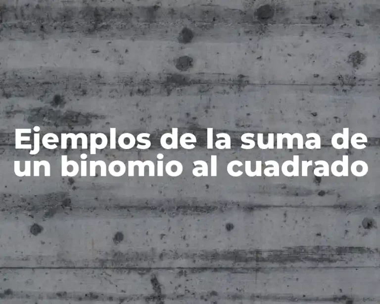 Ejemplos de la suma de un binomio al cuadrado