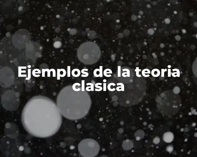 Ejemplos de la teoria clasica