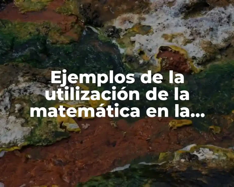 Ejemplos de la utilización de la matemática en la biología
