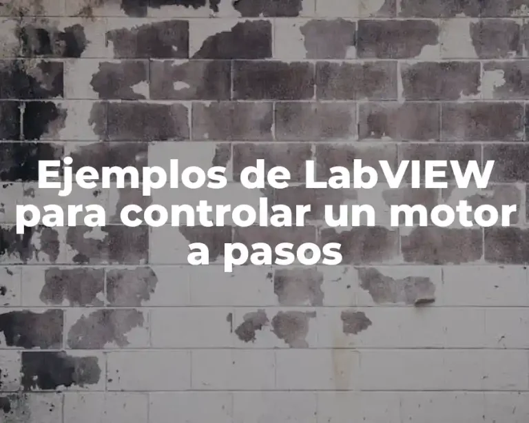 Ejemplos de LabVIEW para controlar un motor a pasos