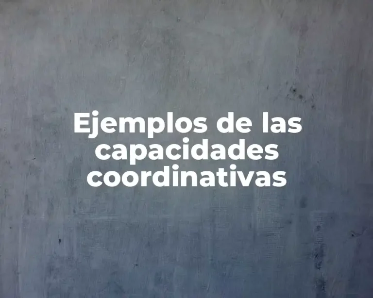 Ejemplos de las capacidades coordinativas