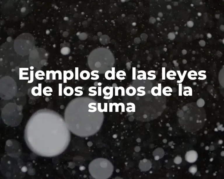 Ejemplos de las leyes de los signos de la suma
