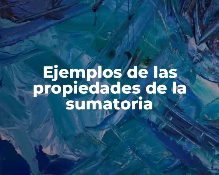 Ejemplos de las propiedades de la sumatoria