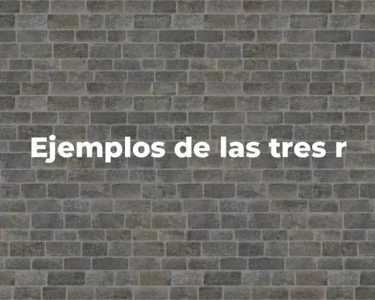 Ejemplos de las tres r