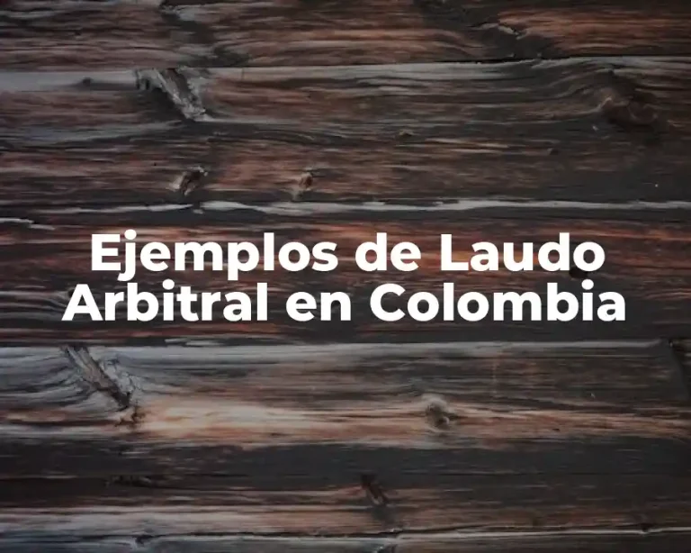 Ejemplos de Laudo Arbitral en Colombia