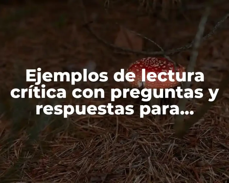 Ejemplos de lectura crítica con preguntas y respuestas para primaria