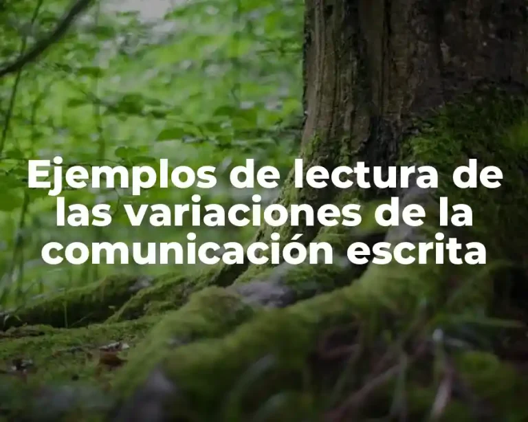 Ejemplos de lectura de las variaciones de la comunicación escrita