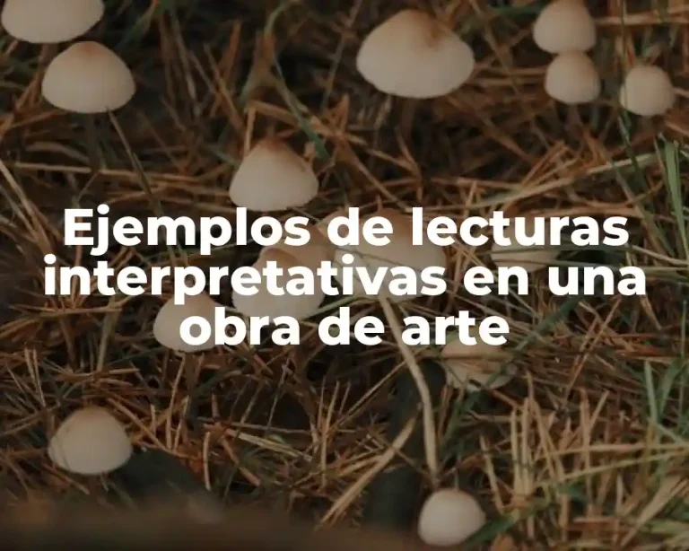 Ejemplos de lecturas interpretativas en una obra de arte