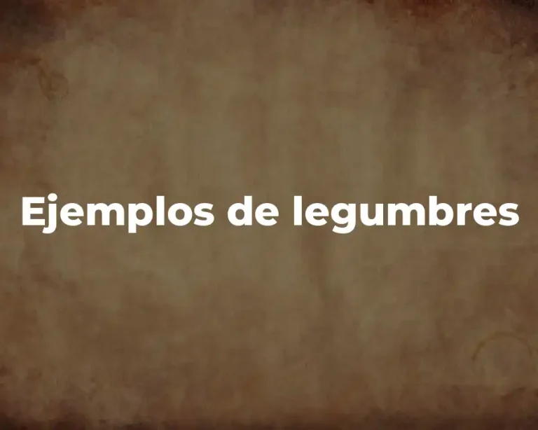 Ejemplos de legumbres